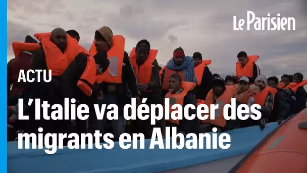 L'Italie va déplacer ders migrants dans des camps en Albanie