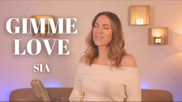 GIMME LOVE ( FRENCH VERSION ) SIA ( SARA'H COVER )