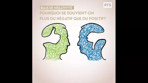 Pourquoi se souvient-on plus du négatif que du positif?