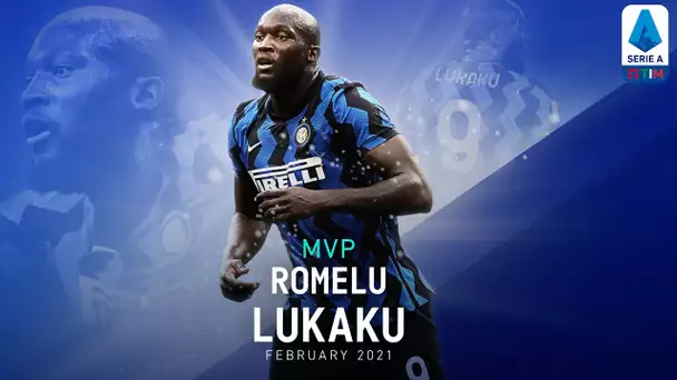 MVP | Romelu Lukaku | February 2021 | Serie A TIM