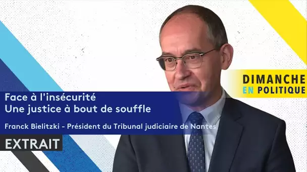 Franck Bielitzki Président du Tribunal judiciaire de Nantes, à propos des moyens de la justice