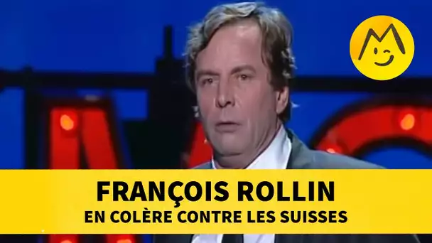 François Rollin : en colère contre les Suisses