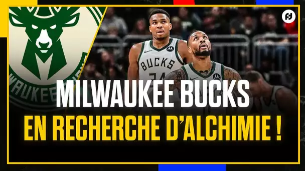 LILLARD, ANTETKOUNMPO ET LES MILWAUKEE BUCKS EN RECHERCHE D'ALCHIMIE !