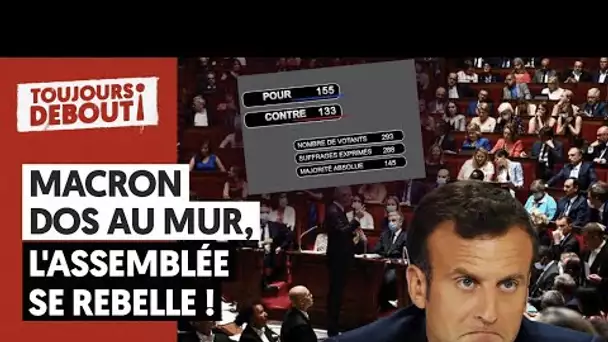 MACRON DOS AU MUR, L'ASSEMBLÉE SE REBELLE !