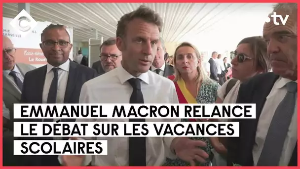 Emmanuel Macron relance le débat sur les vacances - L’Édito de Patrick Cohen - C à vous - 27/06/2023