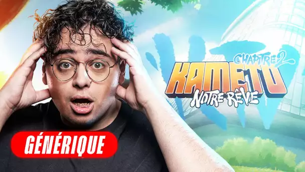 KAMETO DÉCOUVRE SON NOUVEAU GÉNÉRIQUE EN LIVE !