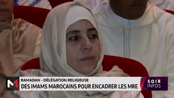 Ramadan: Des Imams marocains pour encadrer les MRE