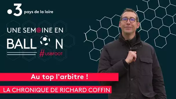 Au top l'arbitre ! explication dans l'édito de Richard Coffin