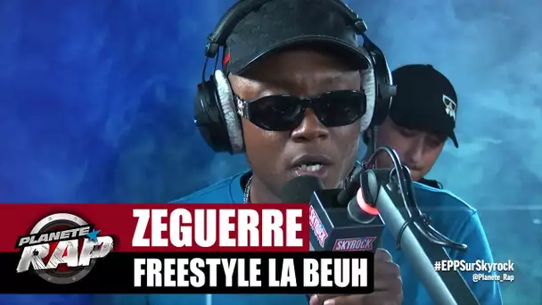 [Exclu] Zeguerre "Freestyle La Beuh" #PlanèteRap