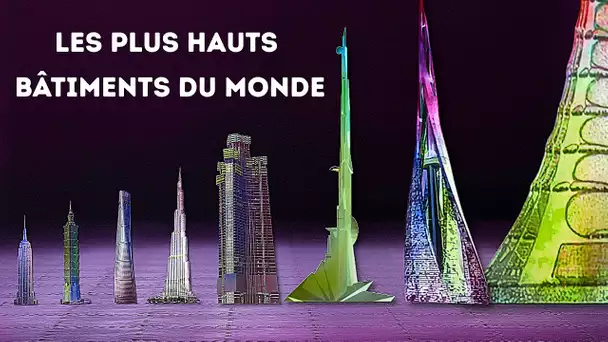 Les plus hauts bâtiments du monde (certains atteindront même l'espace !)