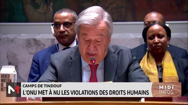 Camps de Tindouf: L´ONU met à nu les violations des droits humains