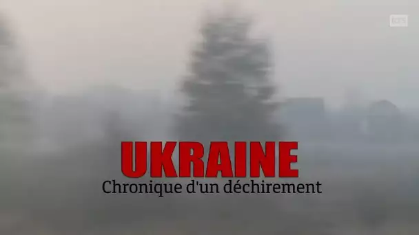 Ukraine - Chronique d'un déchirement