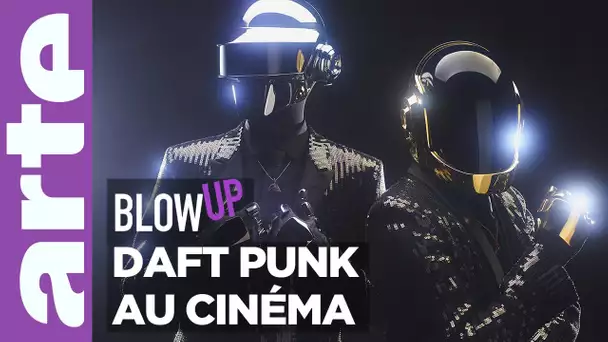 Daft Punk au cinéma - Blow Up - ARTE