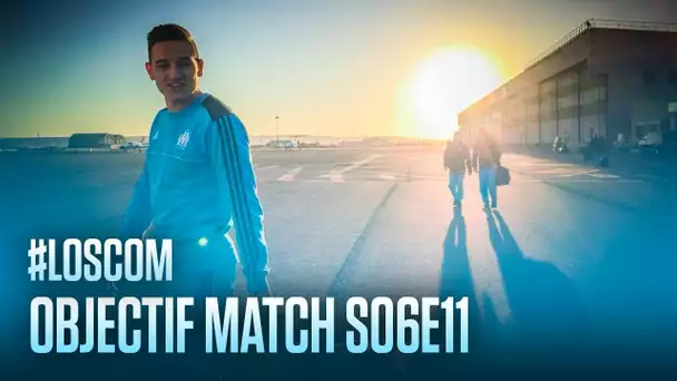 LOSC - OM Dans l'intimité du groupe Olympien | OBJECTIF MATCH S06E11 🎬