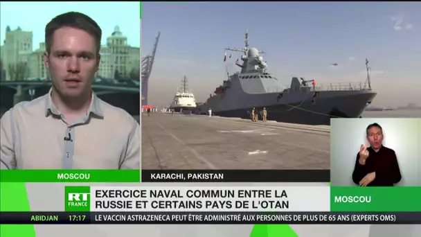 La Russie participe à l’exercice naval «Aman-2021» aux côtés de certains pays de l’OTAN