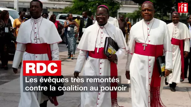 RDC : les évêques très remontés contre la coalition au pouvoir