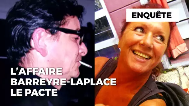 L'affaire Barreyre-Laplace : le pacte