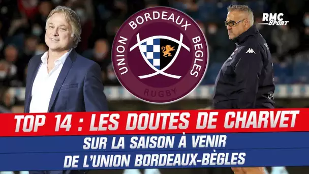 Top 14 : Les doutes de Charvet sur la saison à venir de l'UBB