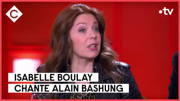 Isabelle Boulay, Alain Bashung et les femmes - C à vous - 22/03/2023