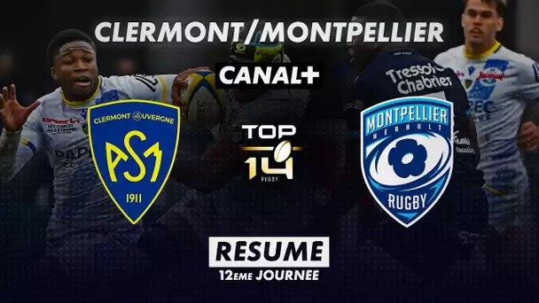 Le résumé de Clermont / Montpellier - TOP 14 - 12ème journée