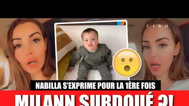 MILANN SURDOUÉ ?! 😱 NABILLA S’EXPRIME POUR LA 1ÈRE FOIS ET EXPLIQUE TOUT !