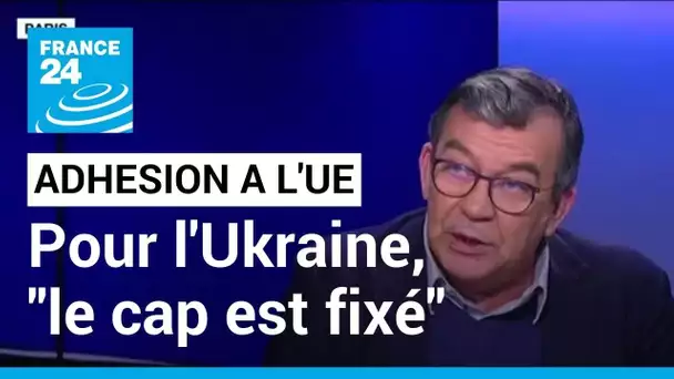 "Le cap est fixé, tôt ou tard l'Ukraine fera partie de l'Union Européenne" • FRANCE 24