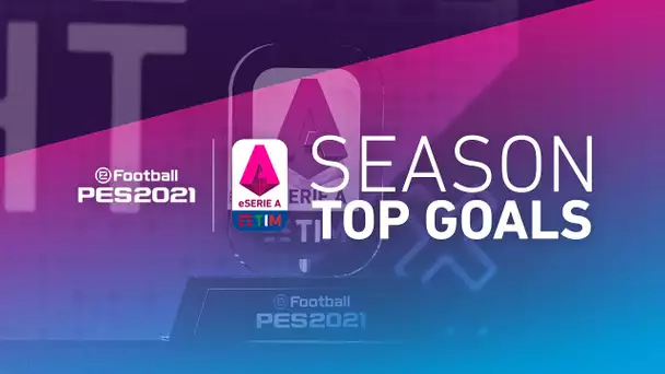 The Season's Top Goals on eSerie A TIM | eFootball PES 2021