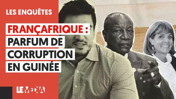 RÉVÉLATIONS - FRANÇAFRIQUE : PARFUM DE CORRUPTION EN GUINÉE