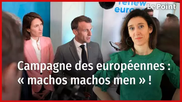Campagne des européennes :  « machos machos men » !