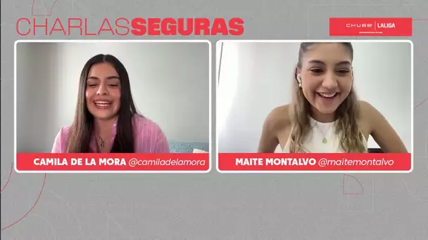 Charlas Seguras con Camila de la Mora y Maite Montalvo