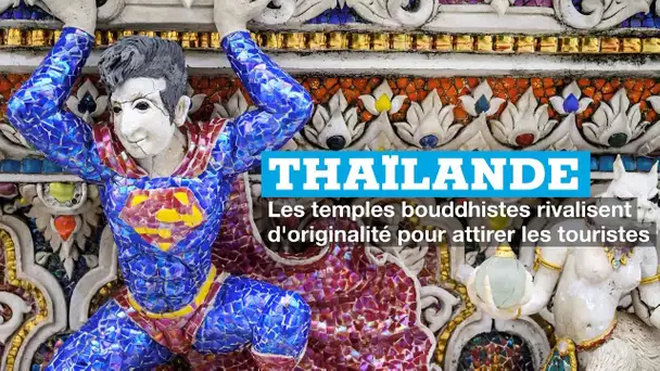 Thaïlande : les temples bouddhistes rivalisent d'originalité pour attirer les touristes
