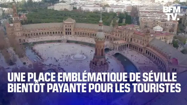 La place d'Espagne de Séville bientôt payante pour les touristes