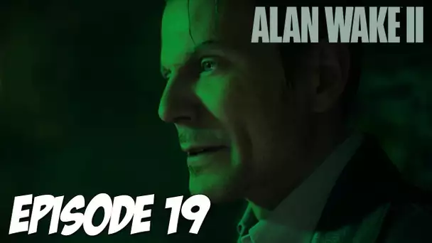 ALAN WAKE II : L’HÔTEL | EPISODE 19 | 4K60