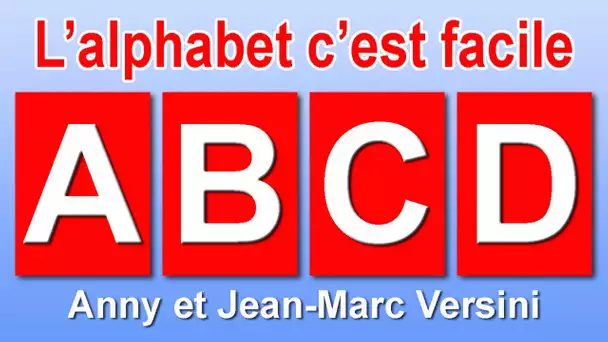 Anny Versini, Jean-Marc Versini - L'alphabet c'est facile (Clip officiel)