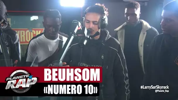 [EXCLU] Beuhsom "Numéro 10" #PlanèteRap