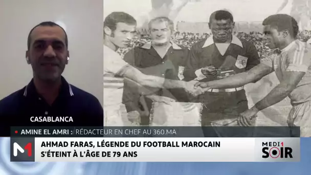 Retour sur la carrière d’Ahmed Faras, légende du football marocain, avec Amine El Amri