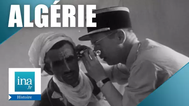 L'Algérie vue par les autorités françaises en 1958 | Archive INA