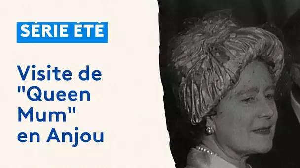 Série été : La visite de "Queen Mum" Elizabeth en Anjou