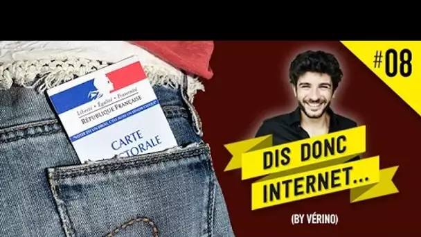 VERINO #8 - Le front national // Dis donc internet...