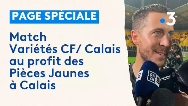 Page spéciale : Match Variétés CF/ Calais au profit des Pièces Jaunes à Calais