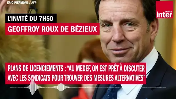 Geoffroy Roux de Bézieux espère des "mesures alternatives" pour limiter les plans de licenciements