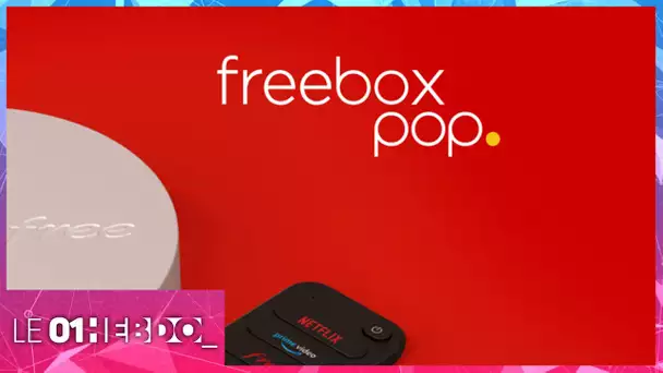 01Hebdo #275 : Freebox Pop, les plus les moins