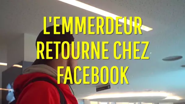 [EXTRAIT] L'emmerdeur retourne chez facebook