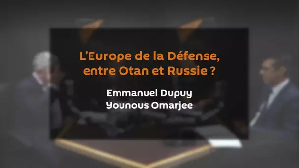 L’Europe de la Défense est « contraire aux intérêts de la France »