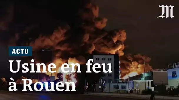 Impressionnant incendie dans une usine sensible de Rouen