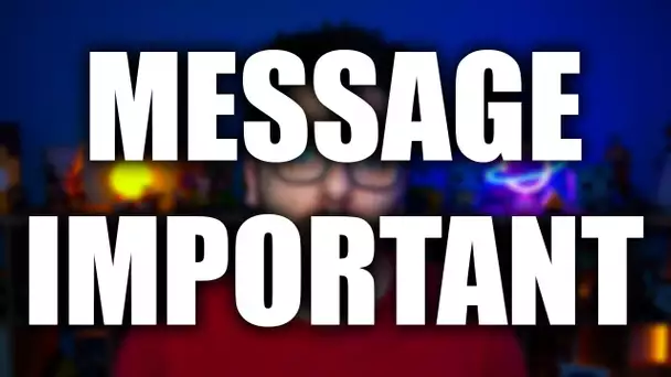 MESSAGE IMPORTANT ! (Vidéo Supprimée dans 24h)