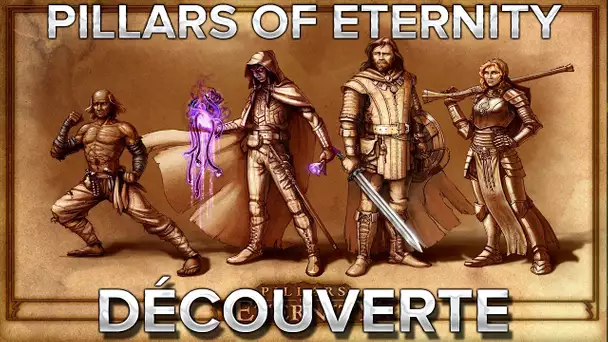 Pillars of Eternity : Découverte