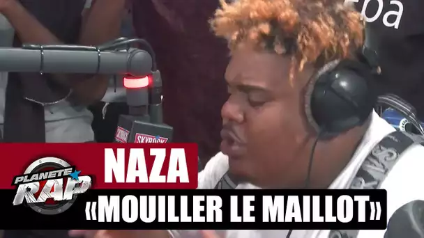 [EXCLU] Naza "Mouiller le maillot" #PlanèteRap