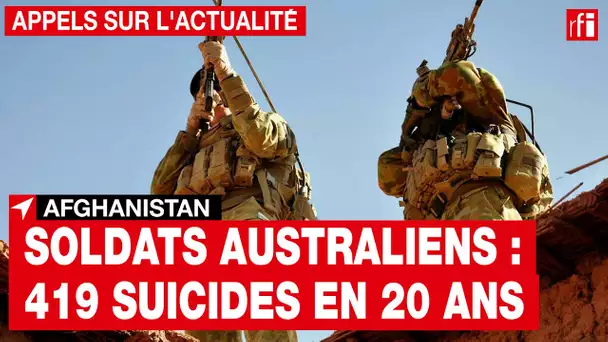 Afghanistan - soldats australiens : 419 suicides en 20 ans  • RFI