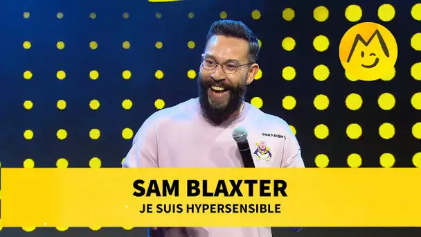 Sam Blaxter - Je suis hypersensible